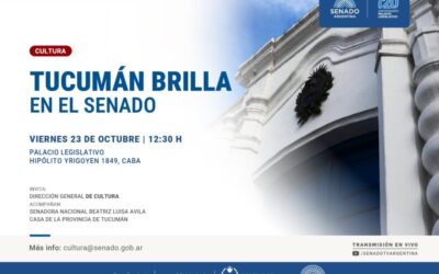 «Tucumán Brilla» presenta el potencial productivo, turístico y cultural de la provincia en el Senado